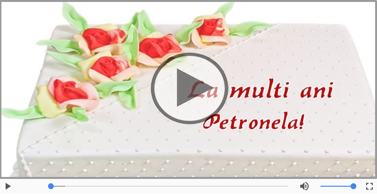 La multi ani, Petronela!