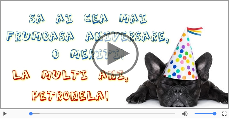 La multi ani, Petronela!