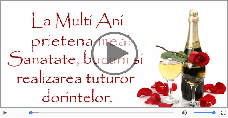 Felicitare muzicala - Happy Birthday Draga prietena!