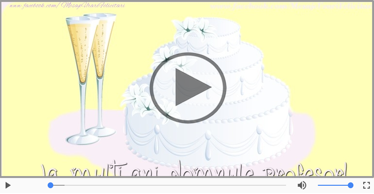 Felicitare muzicala de zi de nastere - La multi ani, Domnule profesor!