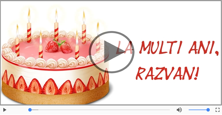 Felicitare muzicala de zi de nastere - La multi ani, Razvan!