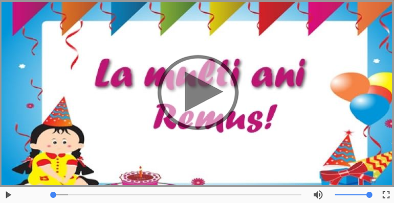 Pentru Remus: La multi ani fericiti e ceea ce-ti doresc!