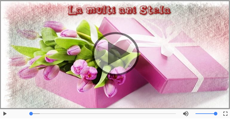 La multi ani, Stela!