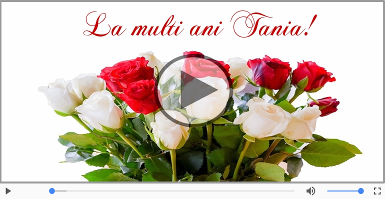 Felicitare muzicala de zi de nastere - La multi ani, Tania!