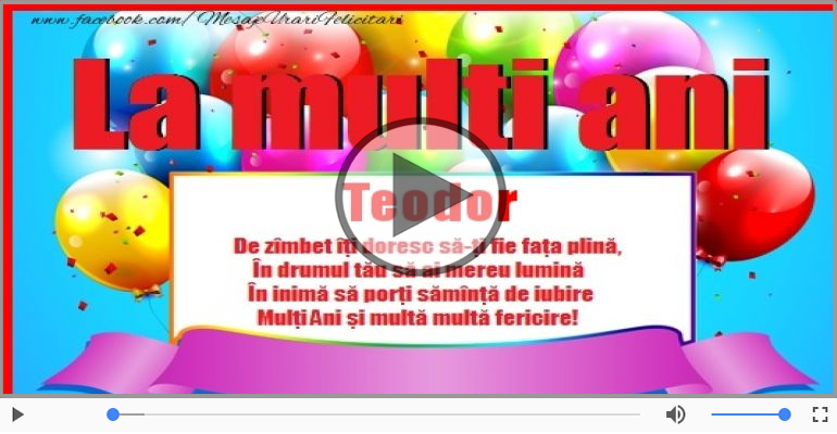 La multi ani, Teodor!