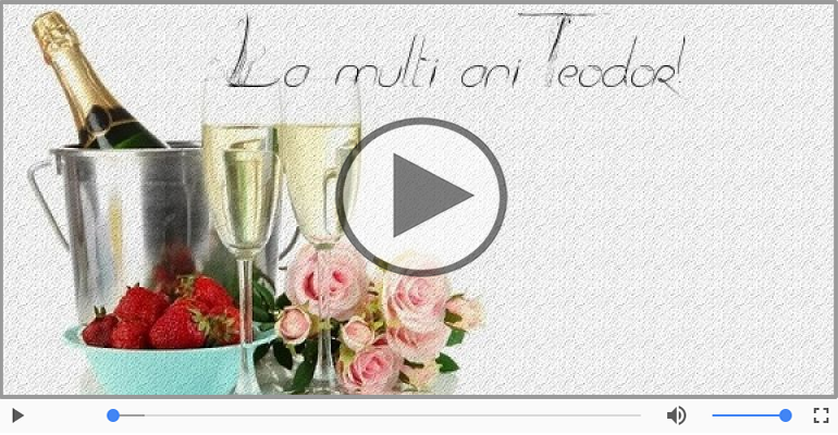 La multi ani, Teodor!