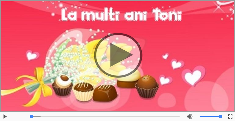 La multi ani cu sanatate, Toni!