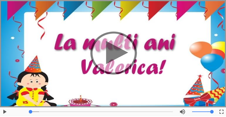 La multi ani, Valerica!