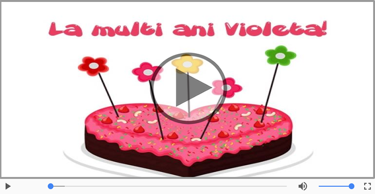 La multi ani, Violeta!