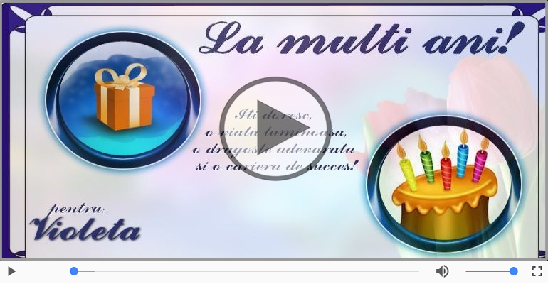 La multi ani, Violeta!