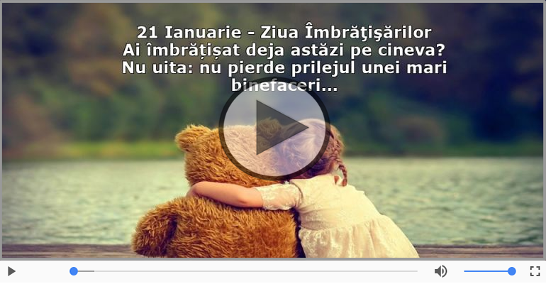 21 Ianuarie - Ziua Internationala a Imbratisarilor
