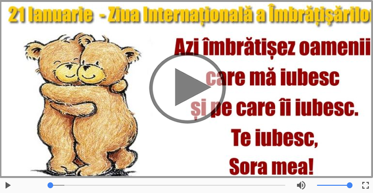 21 Ianuarie - Ziua Internationala a Imbratisarilor