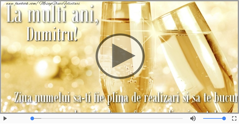 Dumitru, La multi ani de ziua numelui!