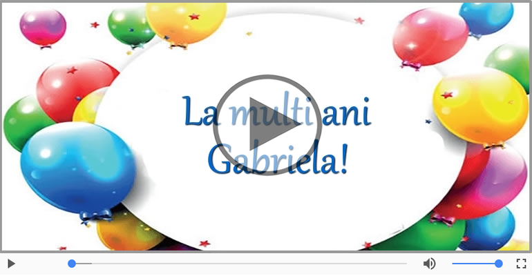 La multi ani, de ziua numelui Gabriela!