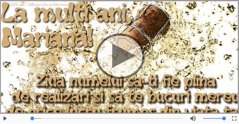 Felicitare muzicala de ziua numelui pentru Mariana!