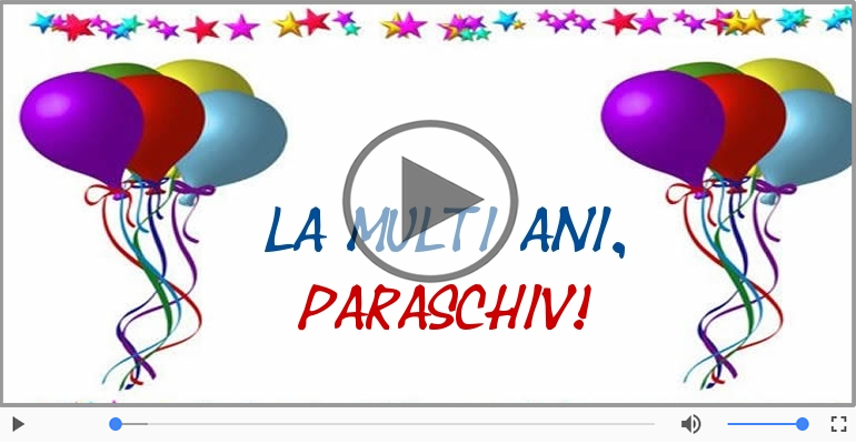 Paraschiv, La multi ani de ziua numelui!