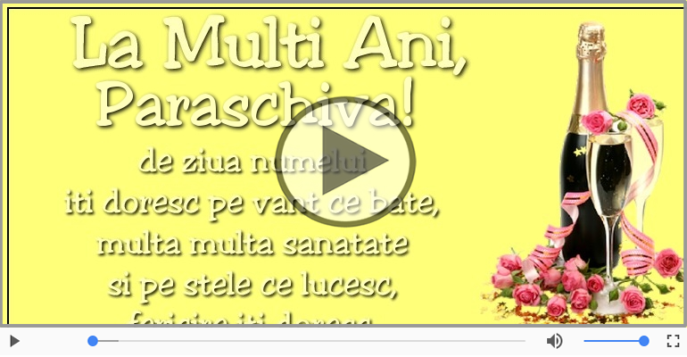 La multi ani, de ziua numelui Paraschiva!