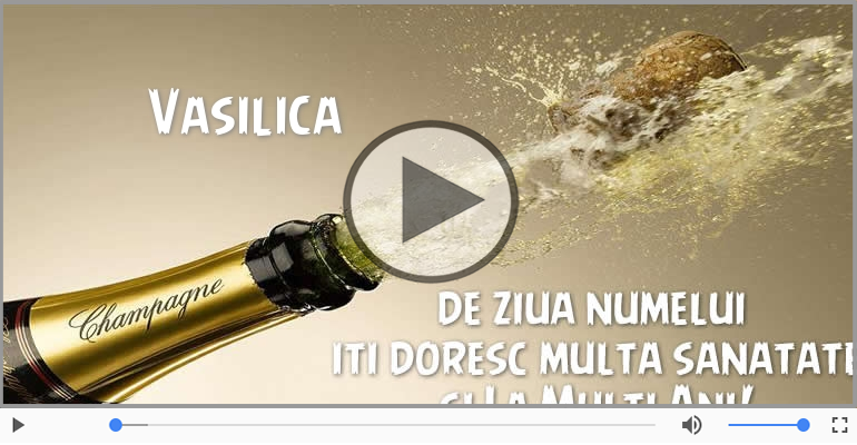 La multi ani, de ziua numelui Vasilica!
