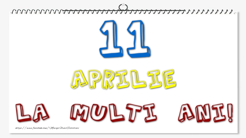Felicitari de 11 Aprilie - 11 Aprilie - La multi ani!