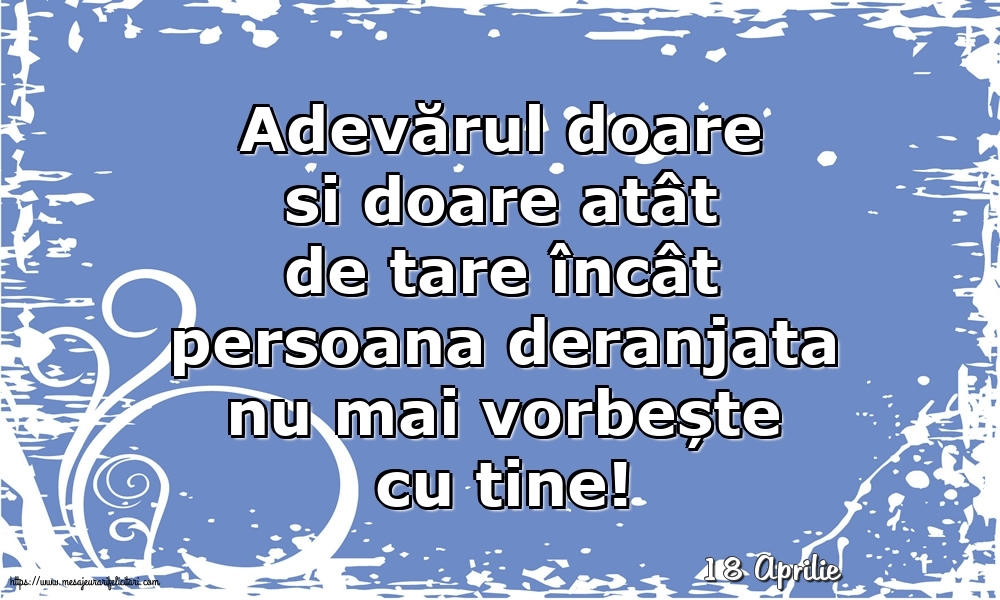 Felicitari de 18 Aprilie - 18 Aprilie - Adevărul doare