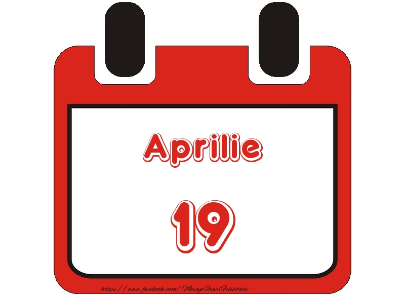 Felicitari de 19 Aprilie - Aprilie 19 La multi ani!