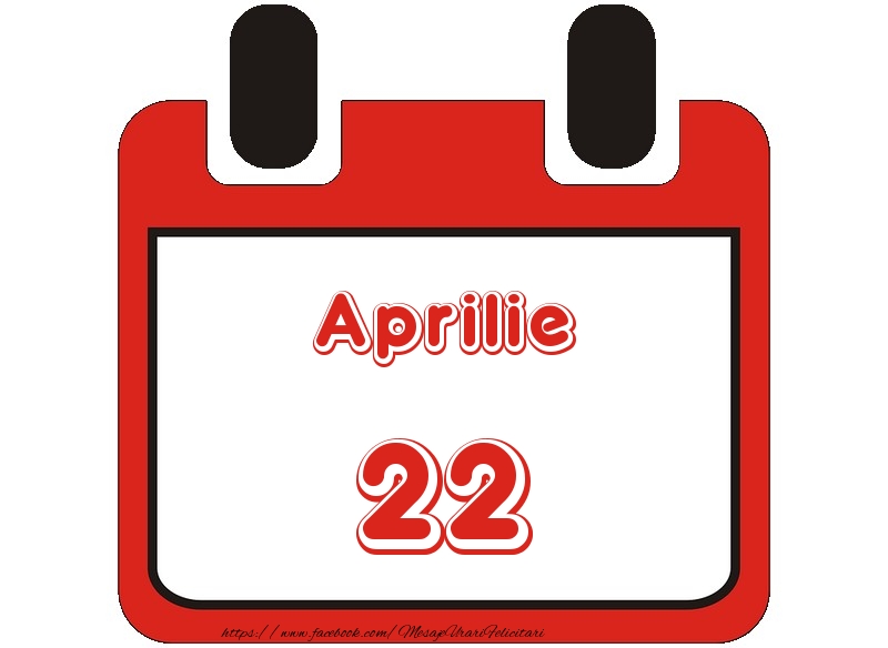 Aprilie 22 La multi ani!