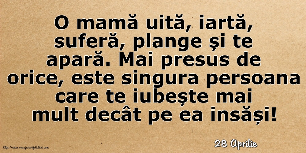 Felicitari de 28 Aprilie - 28 Aprilie - O mamă uită