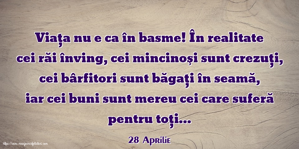 Felicitari de 28 Aprilie - 28 Aprilie - Viața nu e ca în basme!