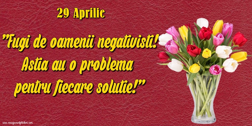 29.Aprilie Fugi de oamenii negativisti! Astia au o problemă pentru fiecare soluție!