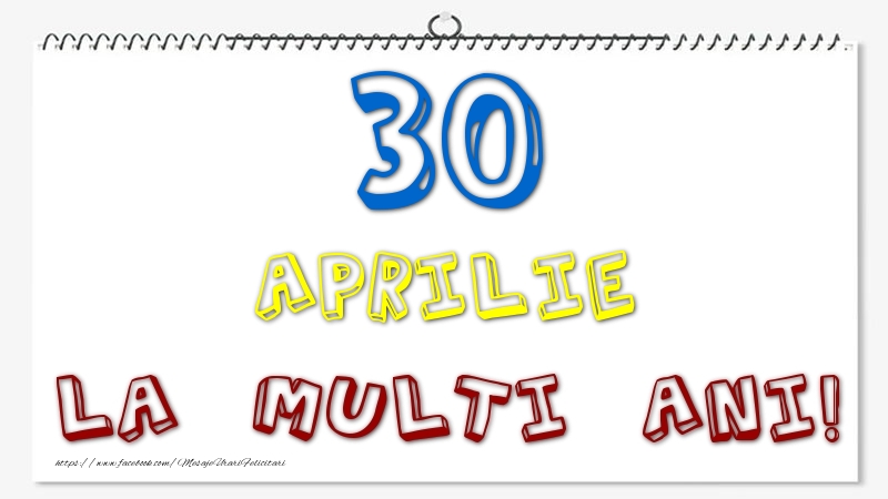 Felicitari de 30 Aprilie - 30 Aprilie - La multi ani!