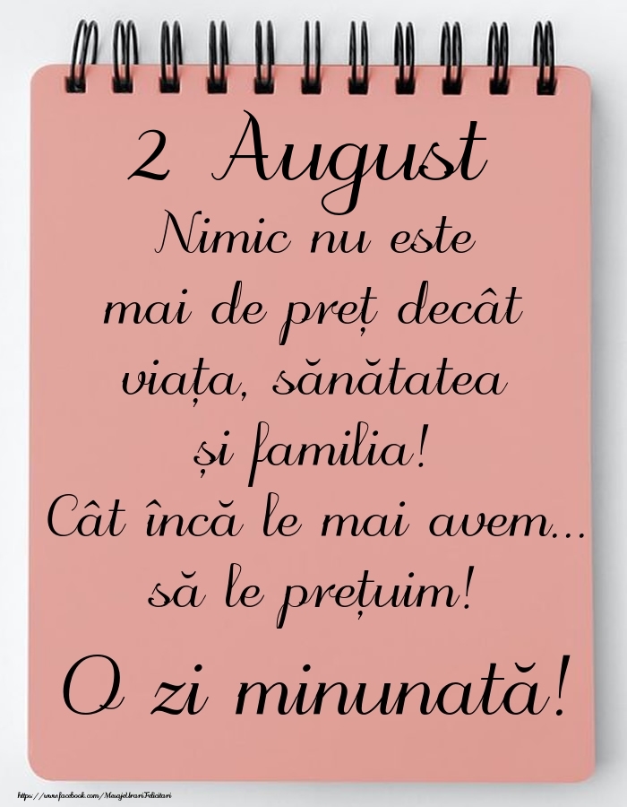 Mesajul zilei de astăzi 2 August - O zi minunată!