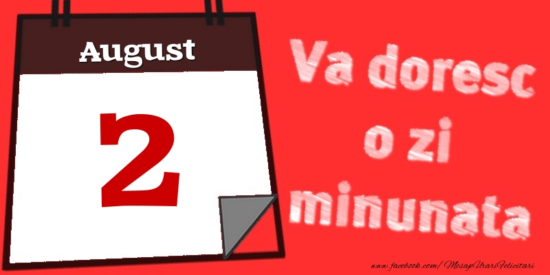 Felicitari de 2 August - August 2  Va doresc o zi minunata