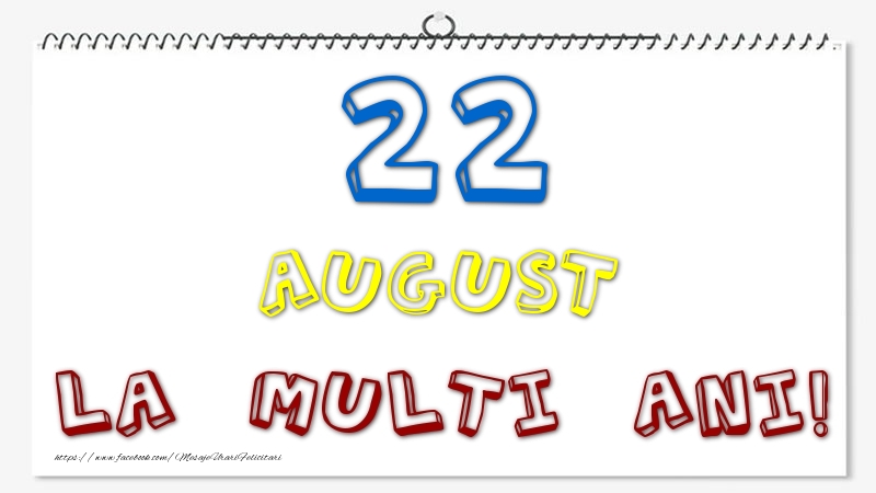 Felicitari de 22 August - 22 August - La multi ani!