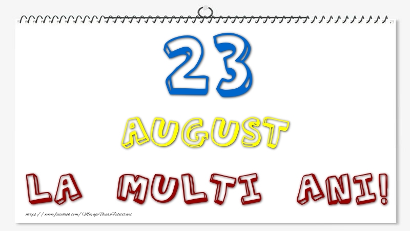 Felicitari de 23 August - 23 August - La multi ani!