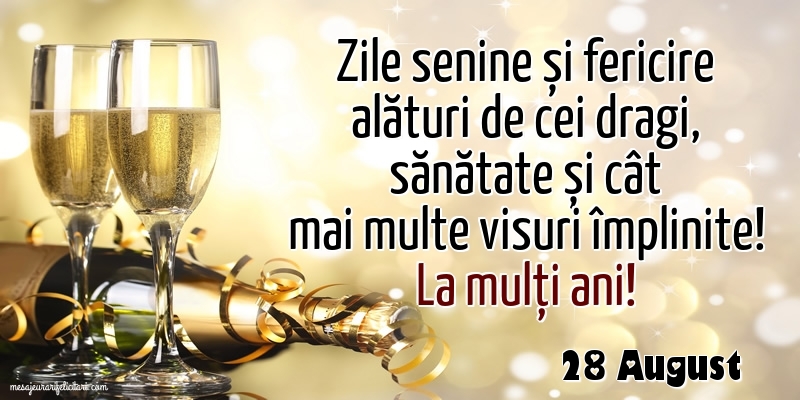 Felicitari de 28 August - 28 August - La mulți ani!