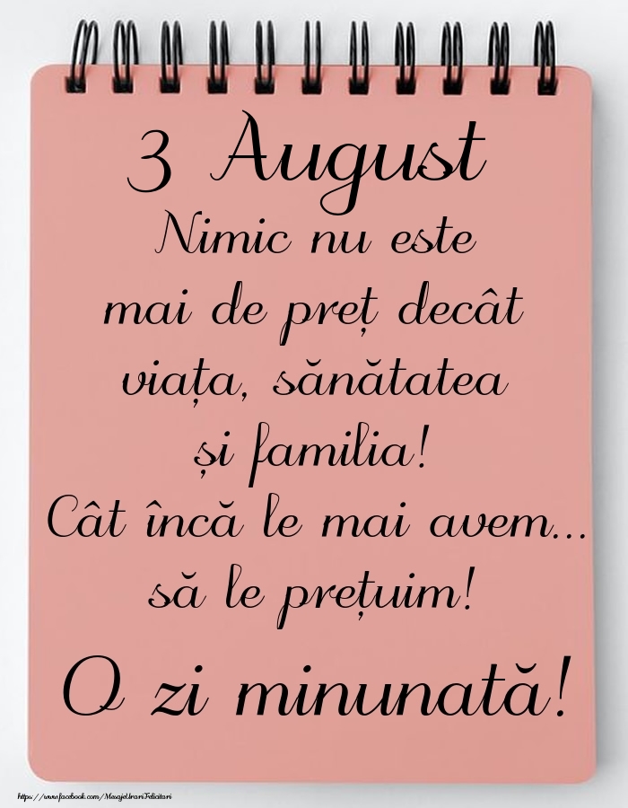 Mesajul zilei de astăzi 3 August - O zi minunată!