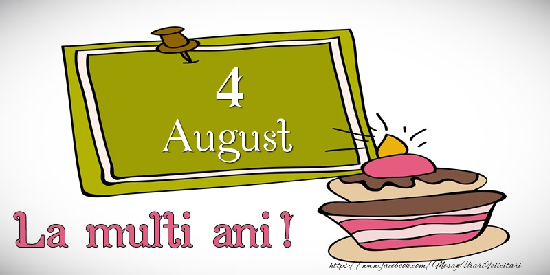Felicitari de 4 August - August 4 La multi ani!