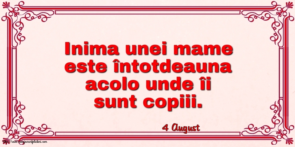 Felicitari de 4 August - 4 August - Inima unei mame