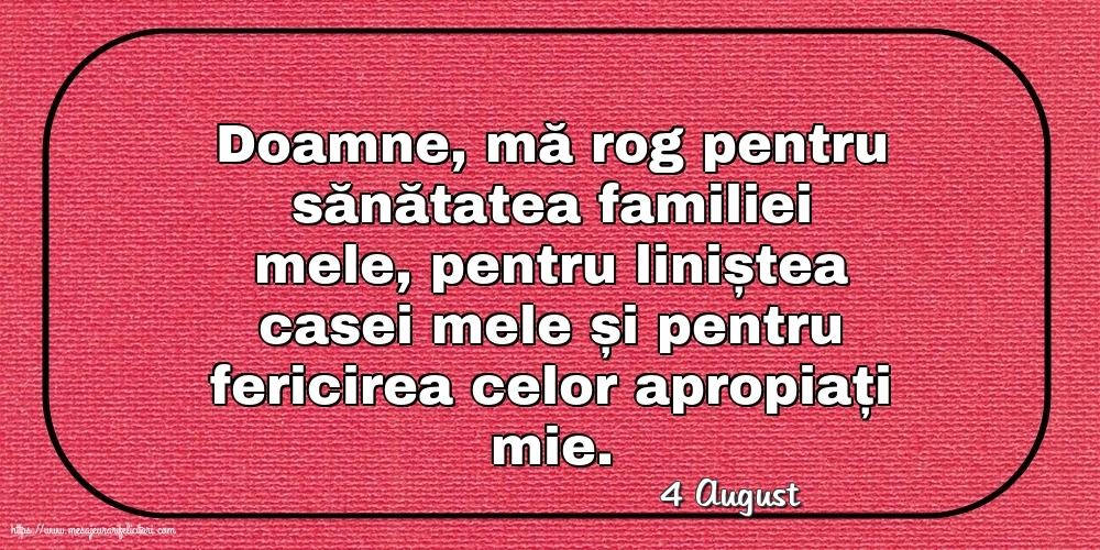 Felicitari de 4 August - 4 August - Rugă pentru familie