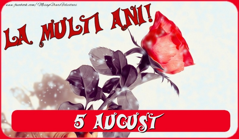 Felicitari de 5 August - La multi ani! 5 August