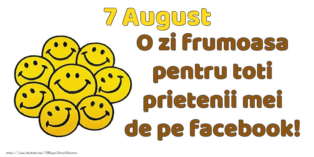 Felicitari de 7 August - 7 August: Bună dimineața! O zi frumoasă pentru toți prietenii mei!