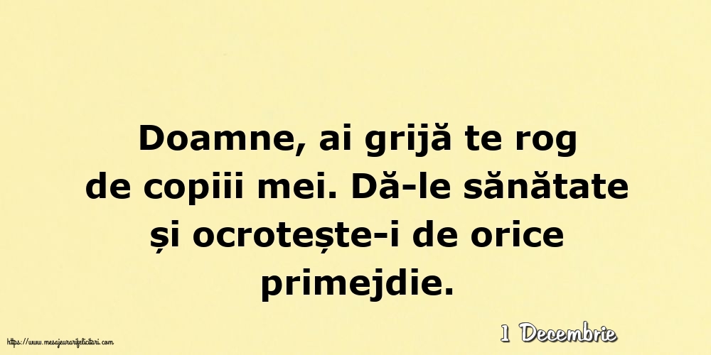 Felicitari de 1 Decembrie - 1 Decembrie - Doamne, ai grijă te rog de copiii mei