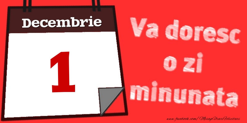 Decembrie 1  Va doresc o zi minunata