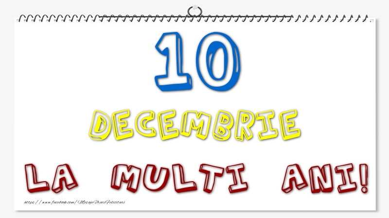Felicitari de 10 Decembrie - 10 Decembrie - La multi ani!