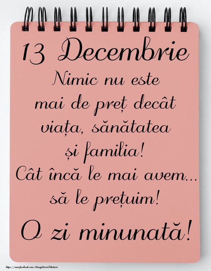 Mesajul zilei de astăzi 13 Decembrie - O zi minunată!