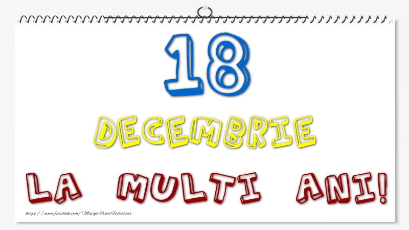 18 Decembrie - La multi ani!