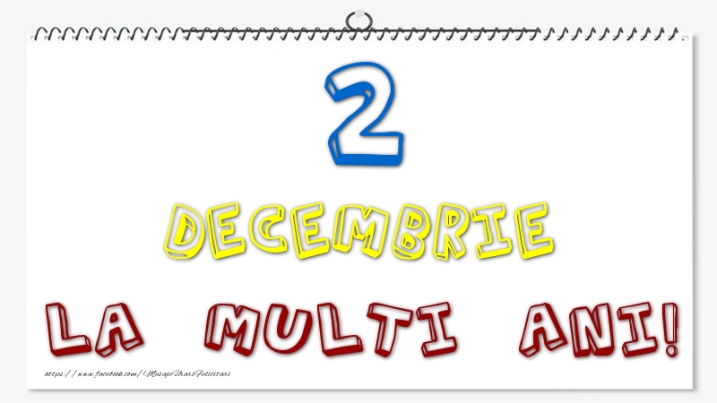 Felicitari de 2 Decembrie - 2 Decembrie - La multi ani!