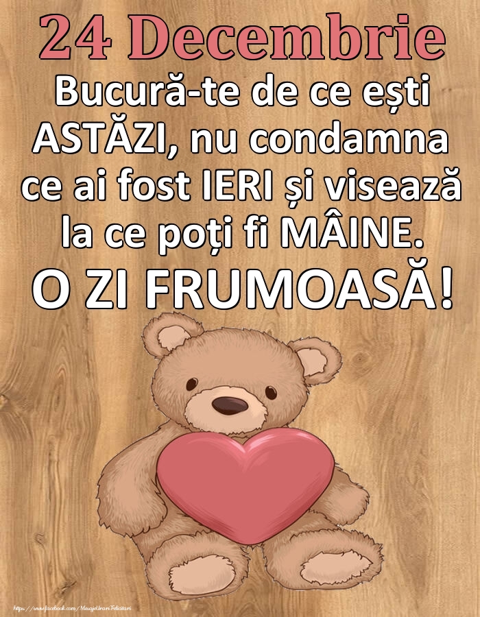 Mesajul zilei de astăzi 24 Decembrie - O zi minunată!