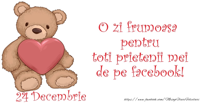 Felicitari de 24 Decembrie - O zi frumoasa pentru toti prietenii mei de pe facebook!