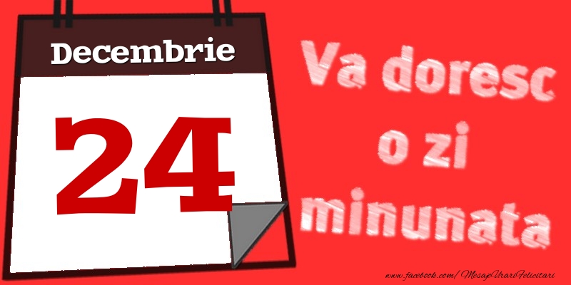 Felicitari de 24 Decembrie - Decembrie 24  Va doresc o zi minunata